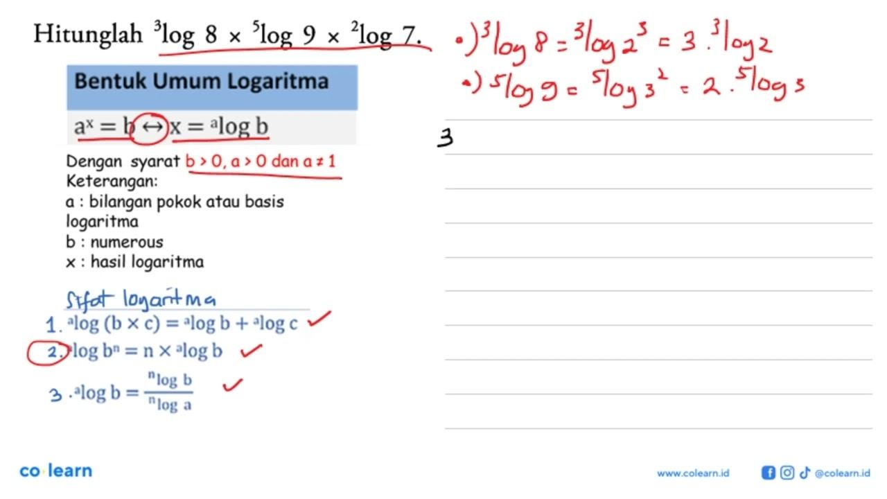 Hitunglah 3log8x5log9x2log7.