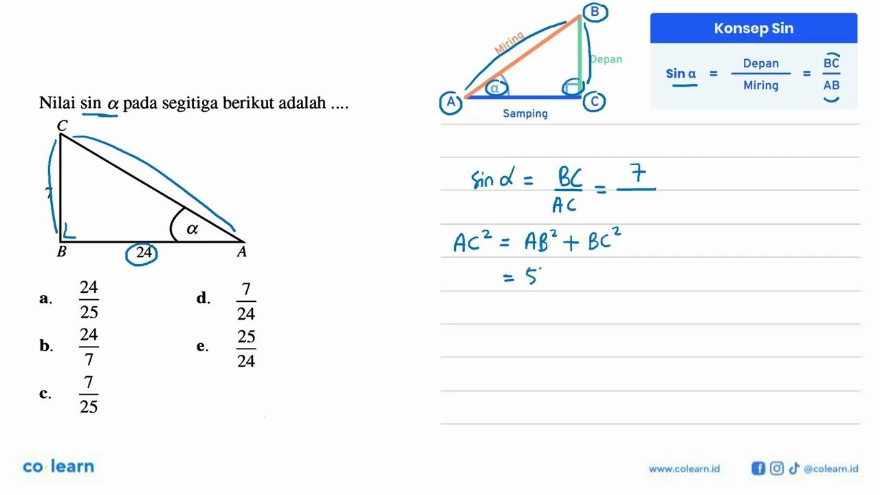 Nilai sin a pada segitiga berikut adalah .... C 7 N 24 A