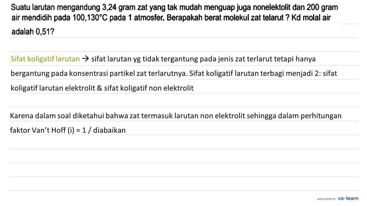 Suatu larutan mengandung 3,24 gram zat yang tak mudah