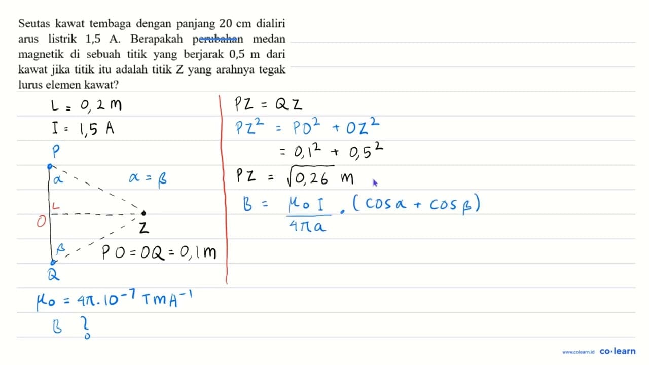 Seutas kawat tembaga dengan panjang 20 cm dialiri arus