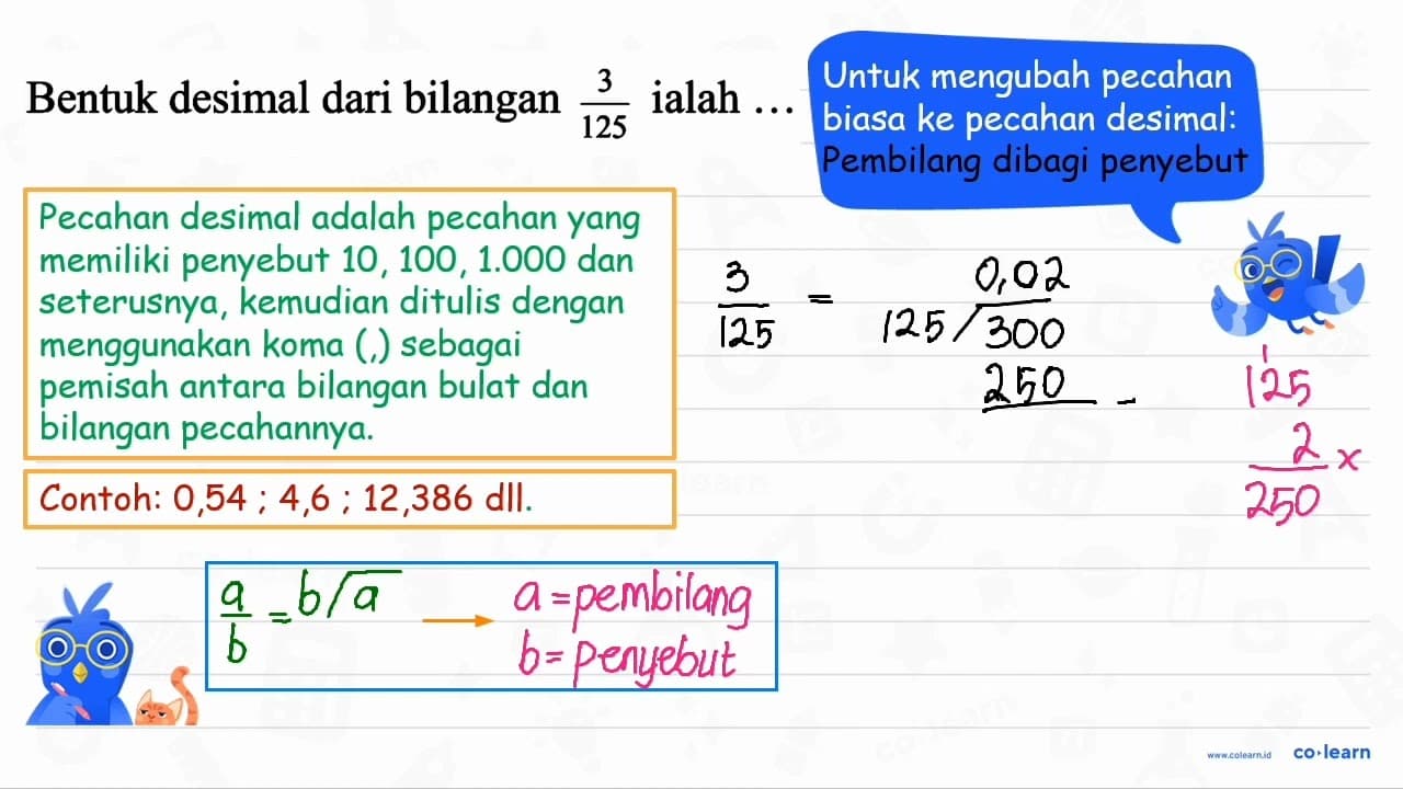 Bentuk desimal dari bilangan (3)/(125) ialah ...