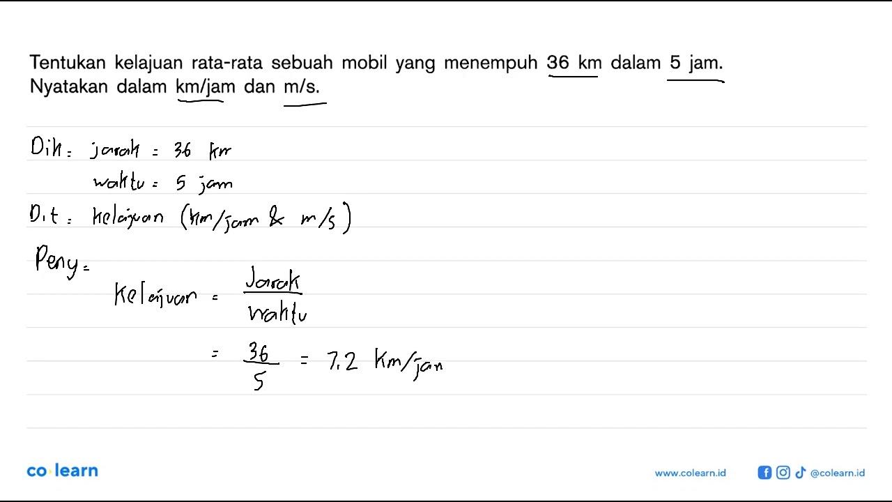 Tentukan kelajuan rata-rata sebuah mobil yang menempuh 36