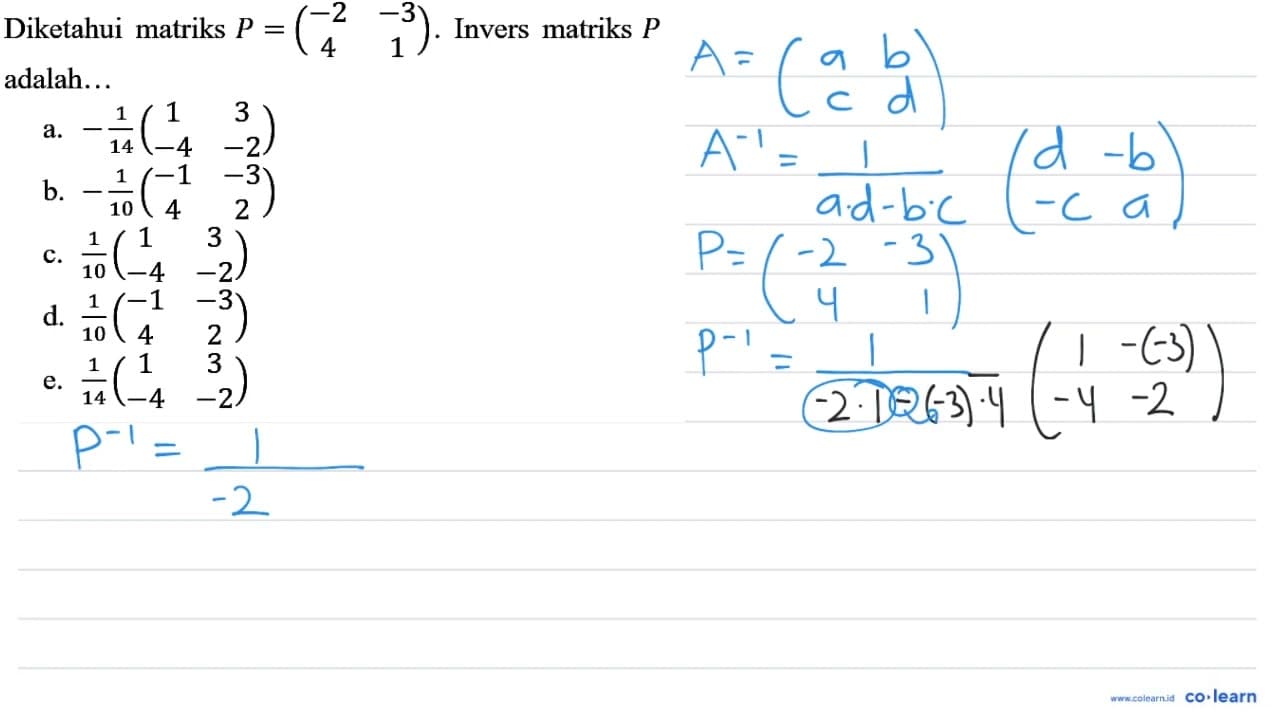 Diketahui matriks P=(-2 -3 4 1) . Invers matriks P