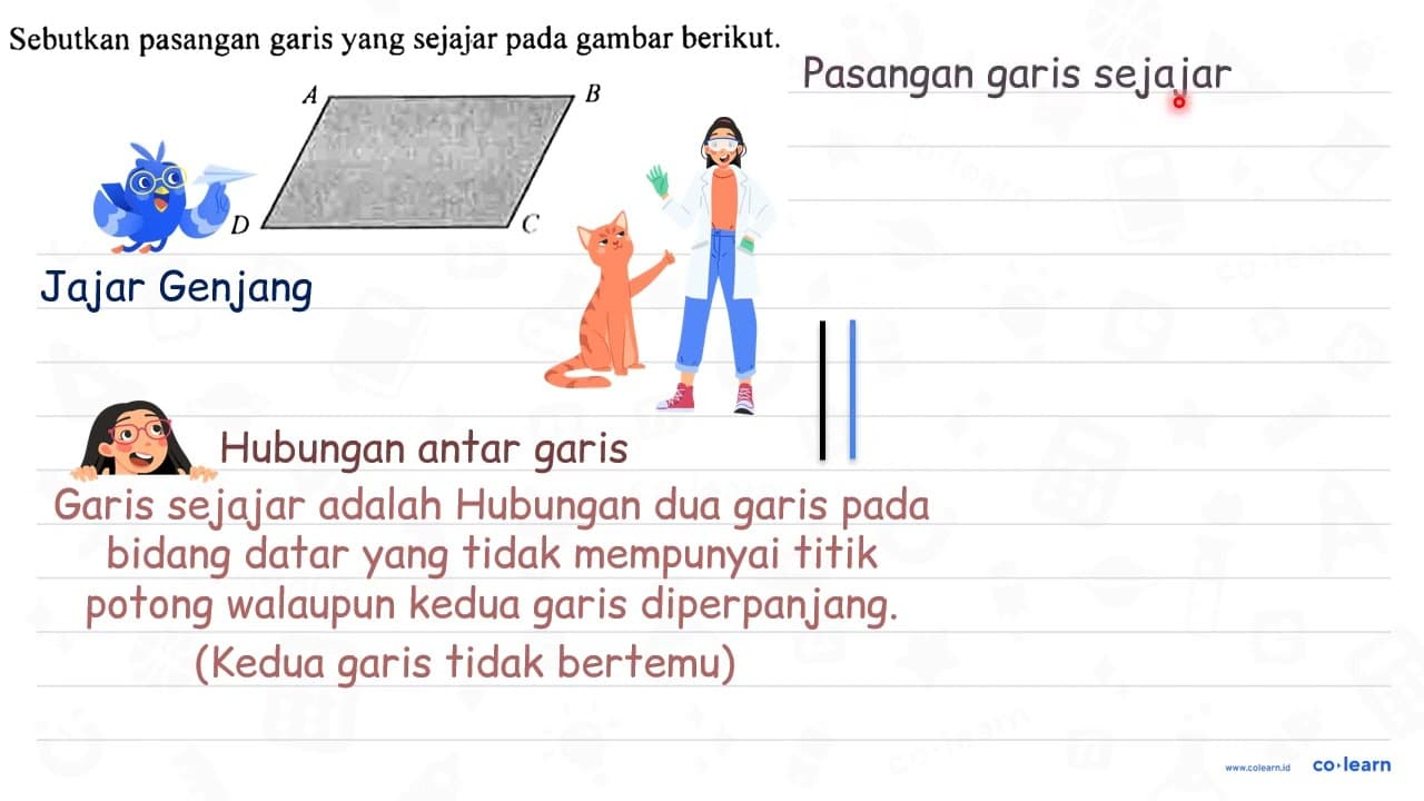 Sebutkan pasangan garis yang sejajar pada gambar berikut. A