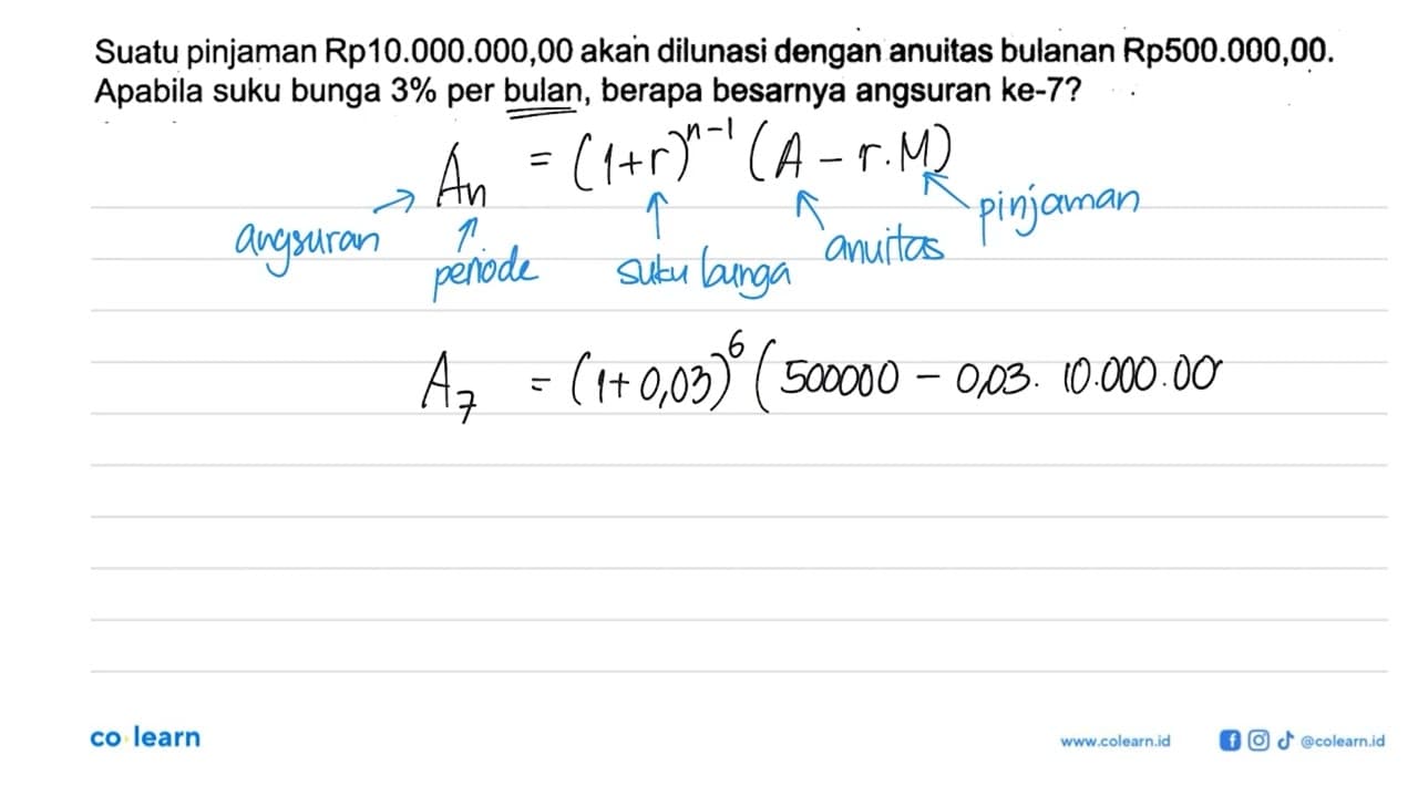 Suatu pinjaman Rp10.000.000,00 akain dilunasi dengan