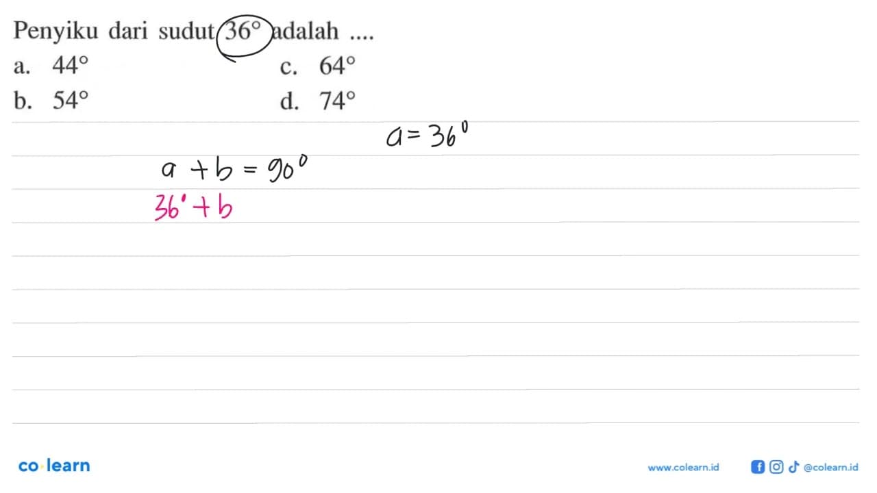 Penyiku dari sudut 36 adalah ... .