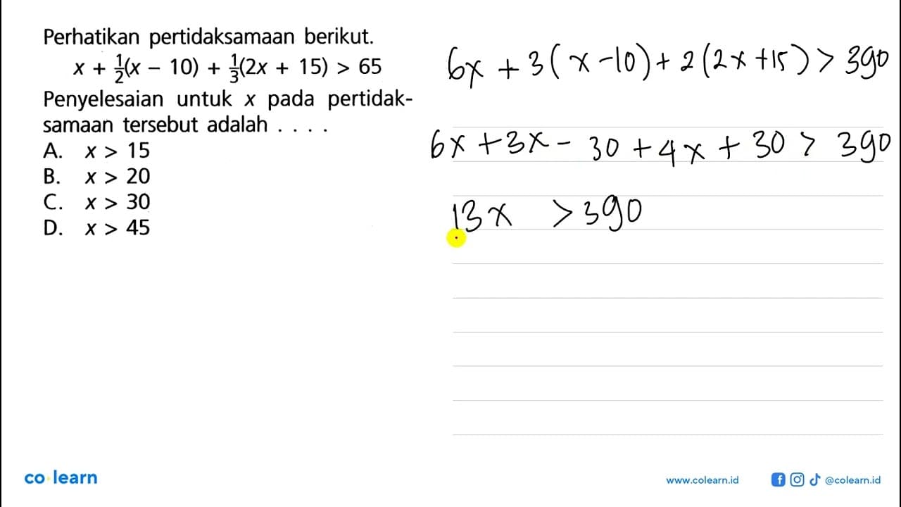 Perhatikan pertidaksamaan berikut. x + (1/2)(x - 10) +