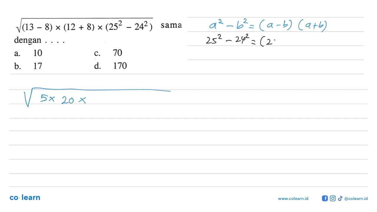 akar((13-8) x (12 + 8) x (25^2 - 24^2)) sama dengan...