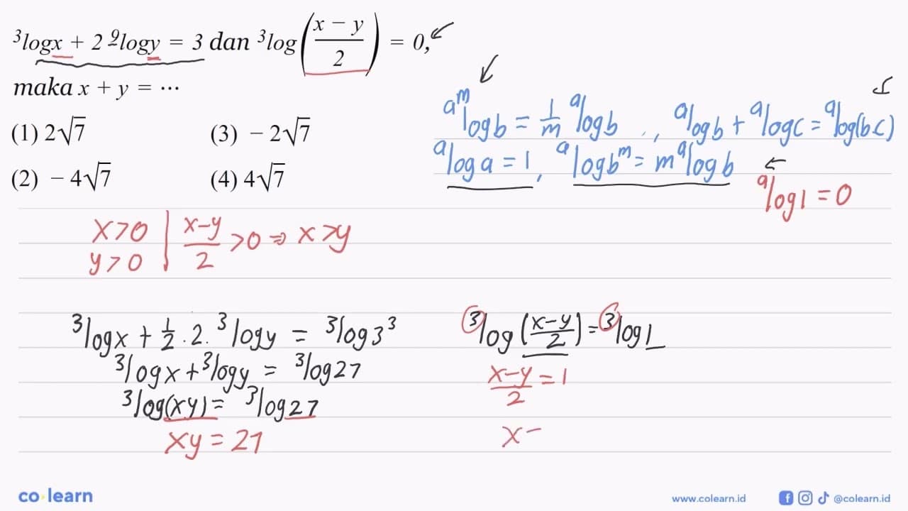 3logx + 2 9logy = 3 dan 3og((x-y)/(2))=0 , maka x+y=..