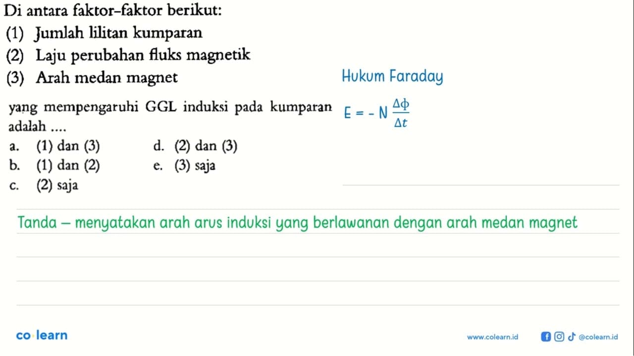 Di antara faktor-faktor berikut:(1) Jumlah lilitan