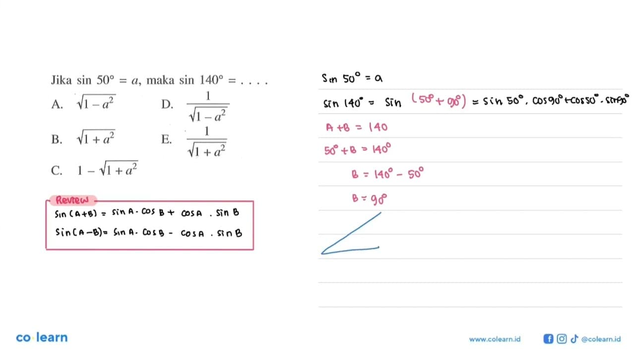 Jika sin 50=a, maka sin 140=....