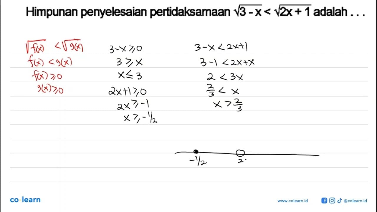 Himpunan penyelesaian pertidaksamaan akar(3-x)<akar(2x+1)