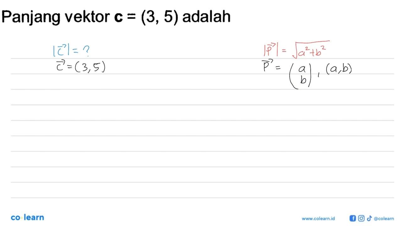 Panjang vektor c=(3,5) adalah