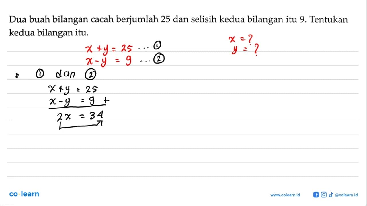 Dua buah bilangan cacah berjumlah 25 dan selisih kedua