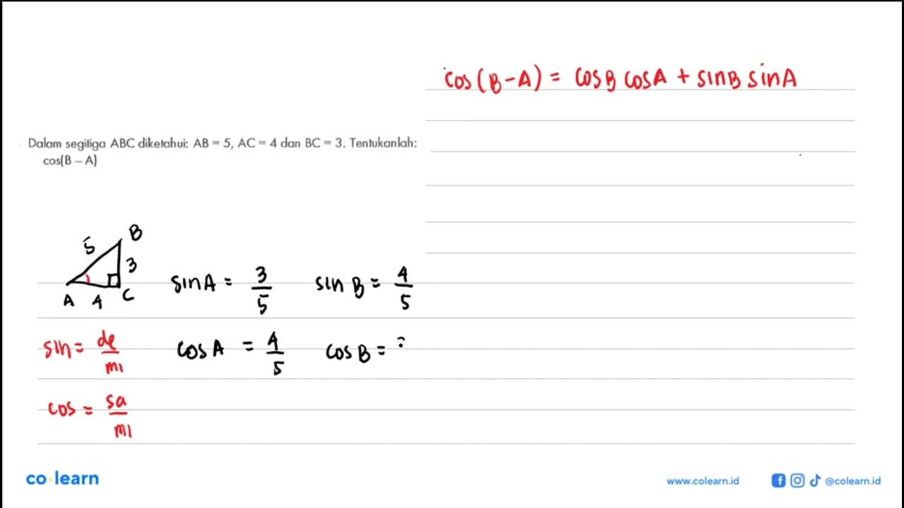 Dalam segiliga ABC diketahui: AB=5, AC=4 dan BC=3.