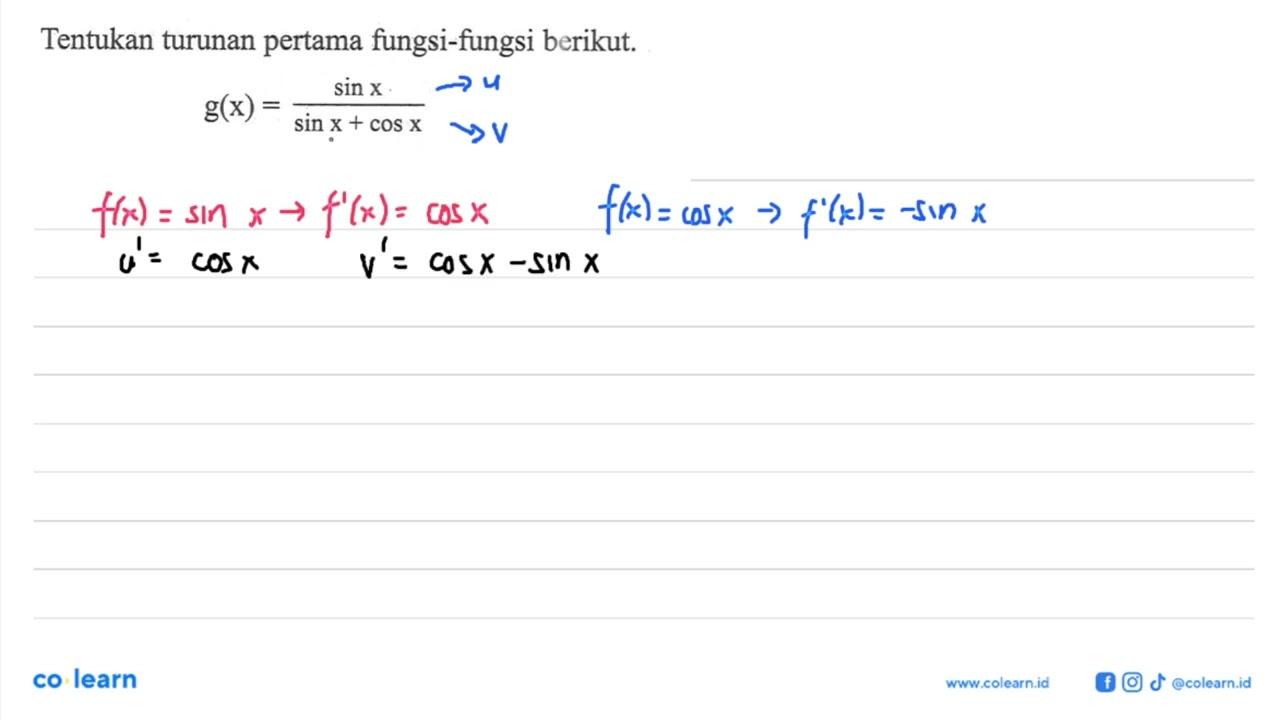 Tentukan turunan pertama fungsi-fungsi berikut: g(x) = (sin