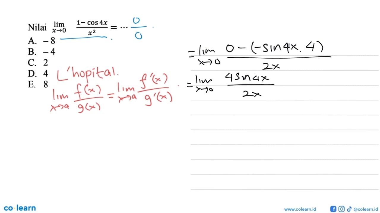 Nilai limit x->0 (1-cos 4x)/x^2= ...