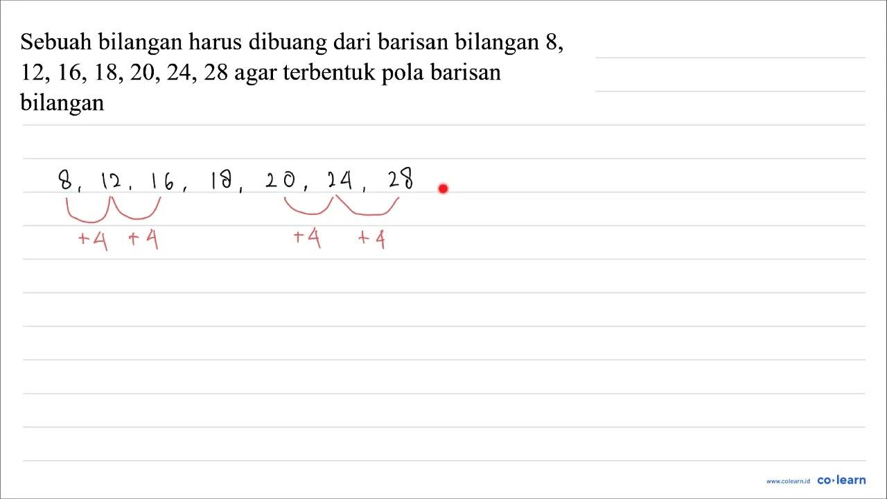 Sebuah bilangan harus dibuang dari barisan bilangan 8 ,