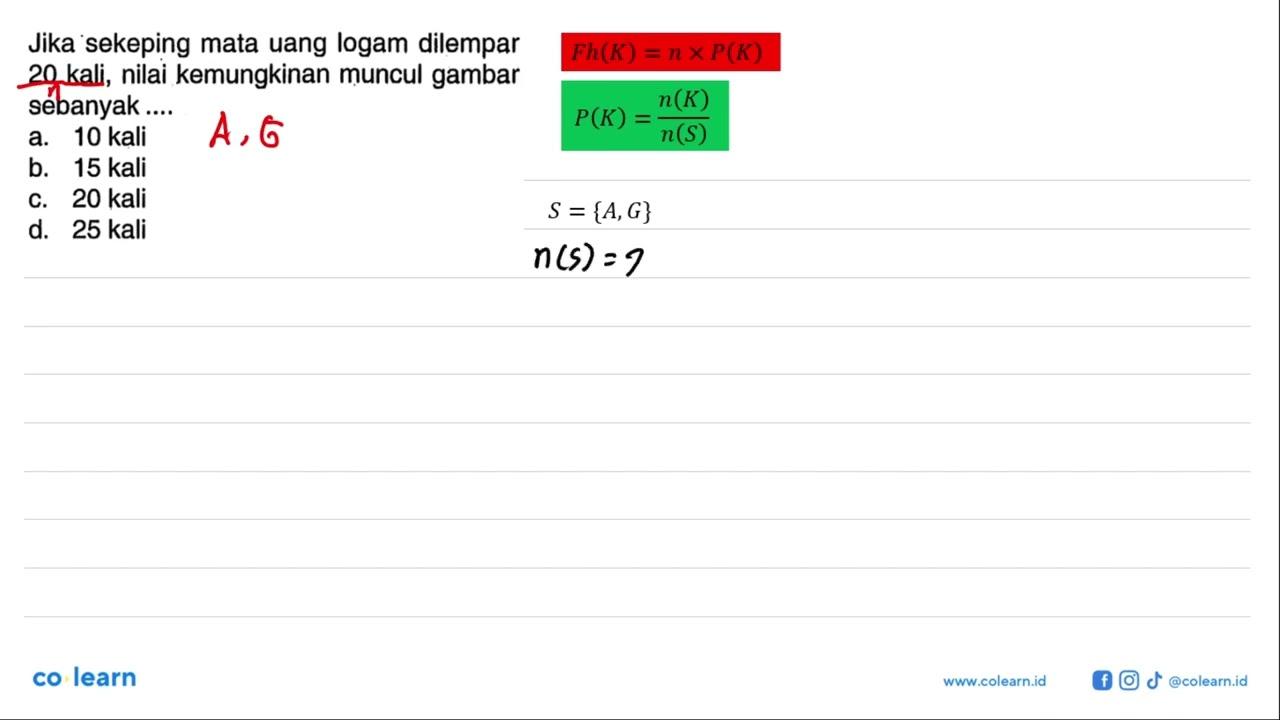 Jika sekeping mata uang logam dilempar 20 kali, nilai