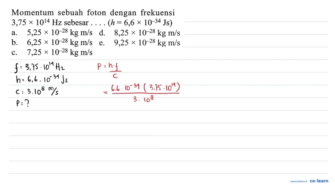 Momentum sebuah foton dengan frekuensi 3,75 x 10^14 Hz