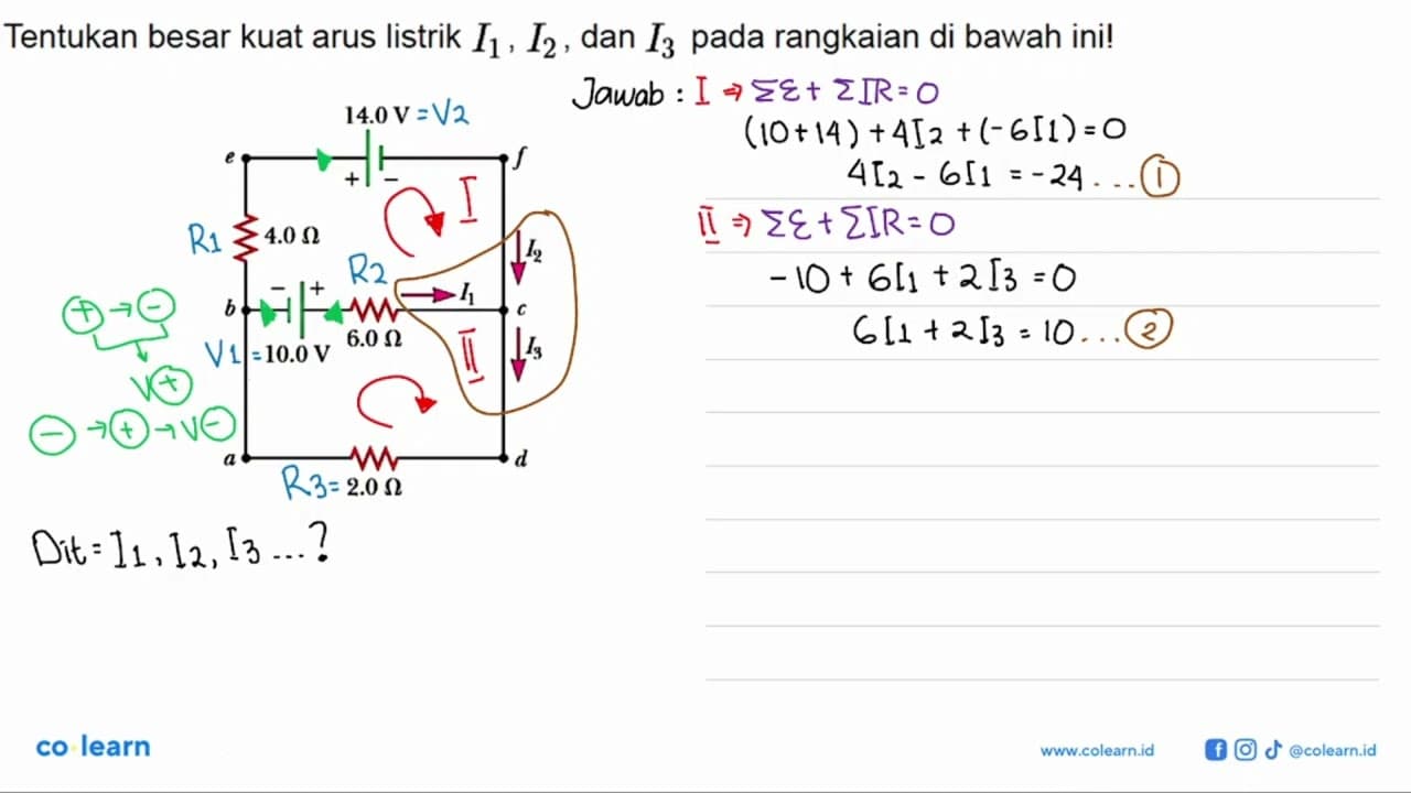 Tentukan besar kuat arus listrik I1, I2, dan I3 pada