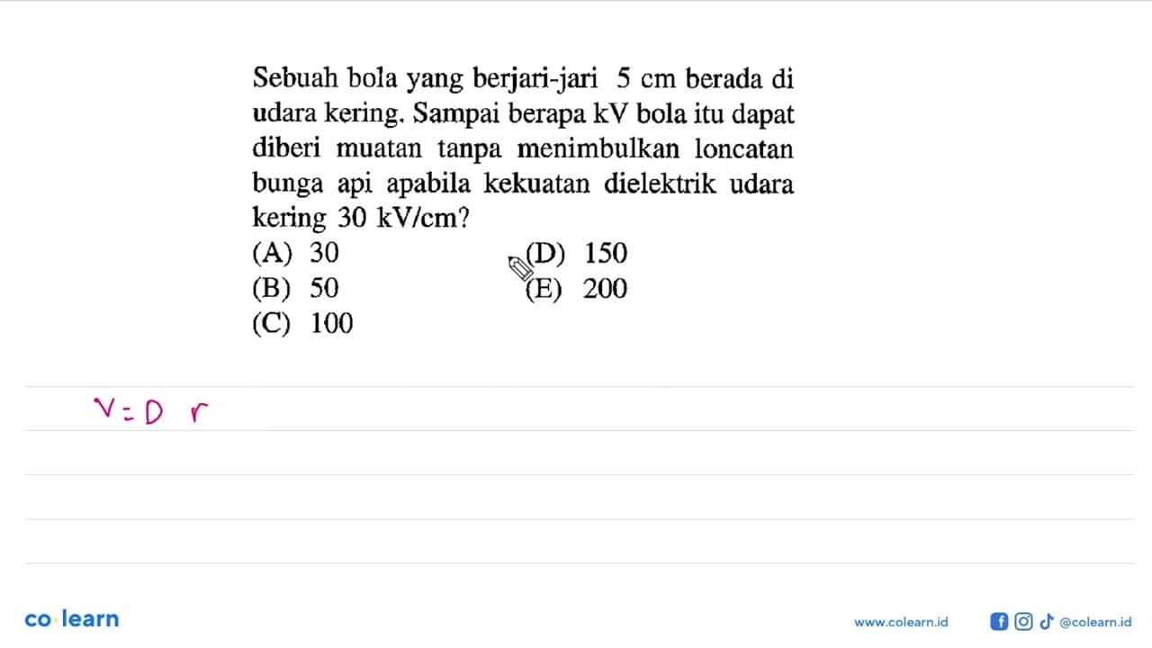 Sebuah bola yang berjari-jari 5 cm berada di udara kering.