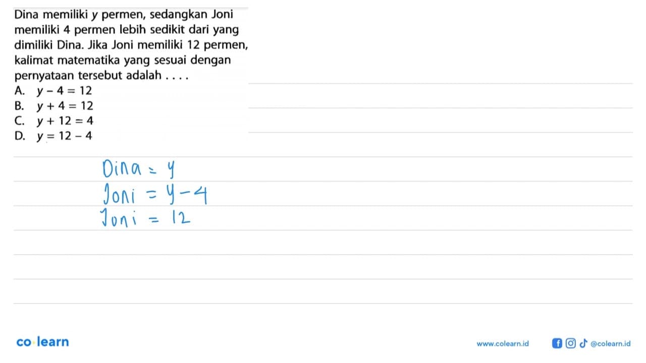 Dina memiliki y permen, sedangkan Joni memiliki 4 permen