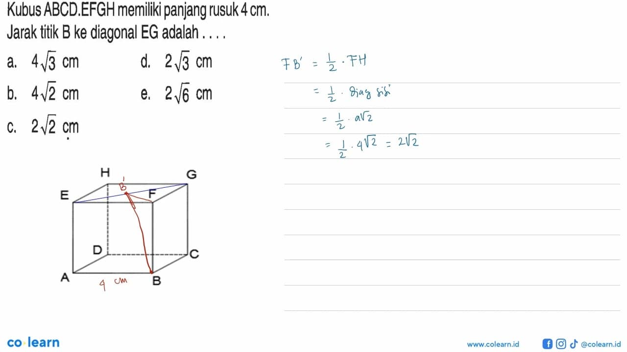 Kubus ABCD.EFGH memiliki panjang rusuk 4 cm. Jarak titik B
