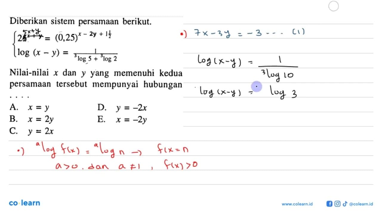 Diberikan sistem persamaan berikut. 25^(x+y) =