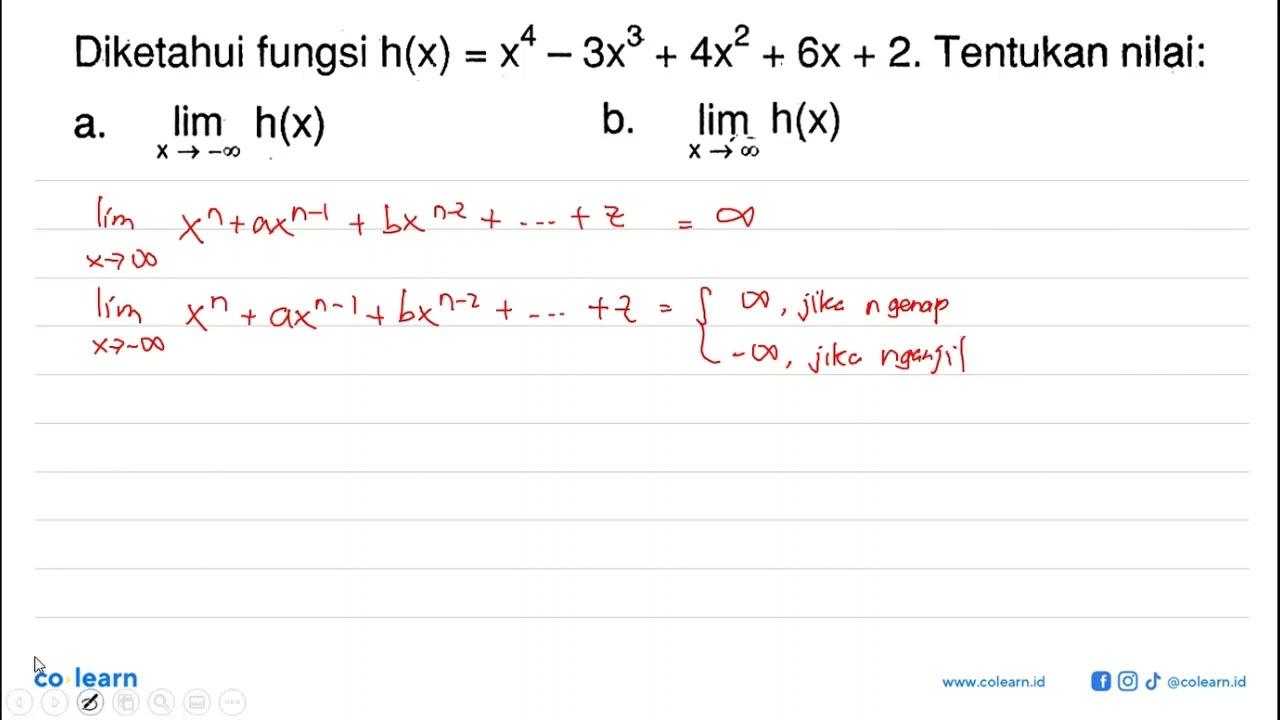 Diketahui fungsi h(x)=x^4-3x^3+4x^2+6x+2. Tentukan nilai: