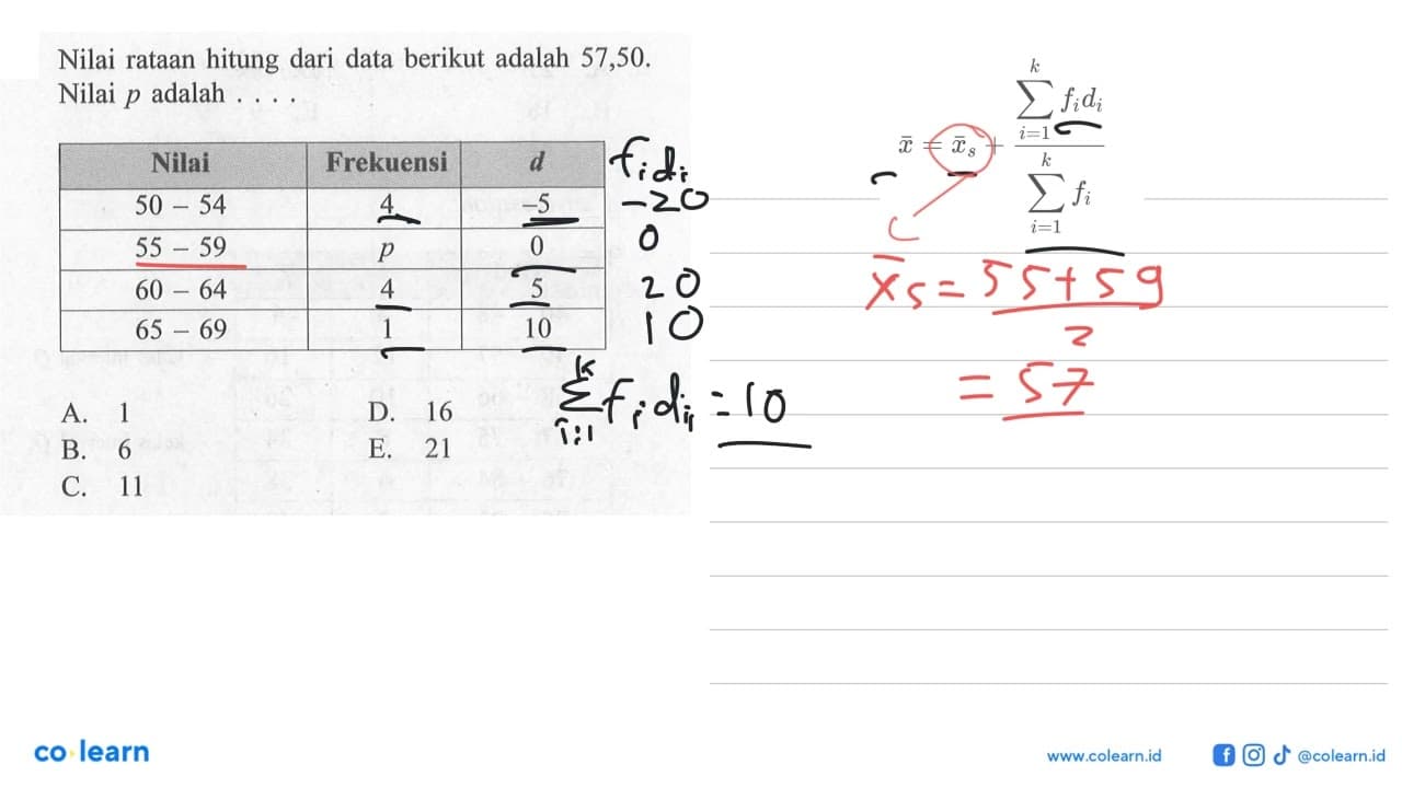 Nilai rataan hitung dari data berikut adalah 57,50. Nilai p