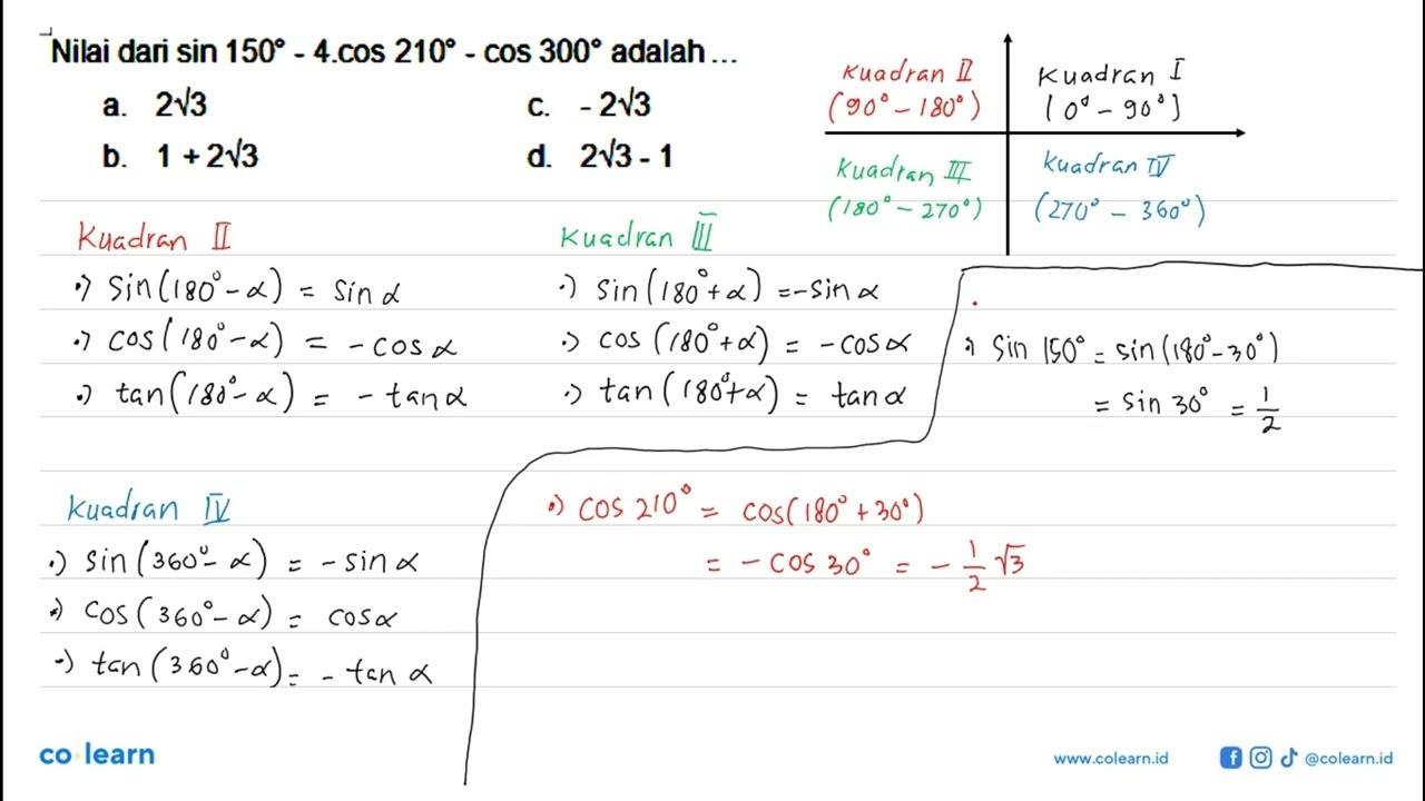 Nilai dari sin 150-4.cos 210-cos 300 adalah ...