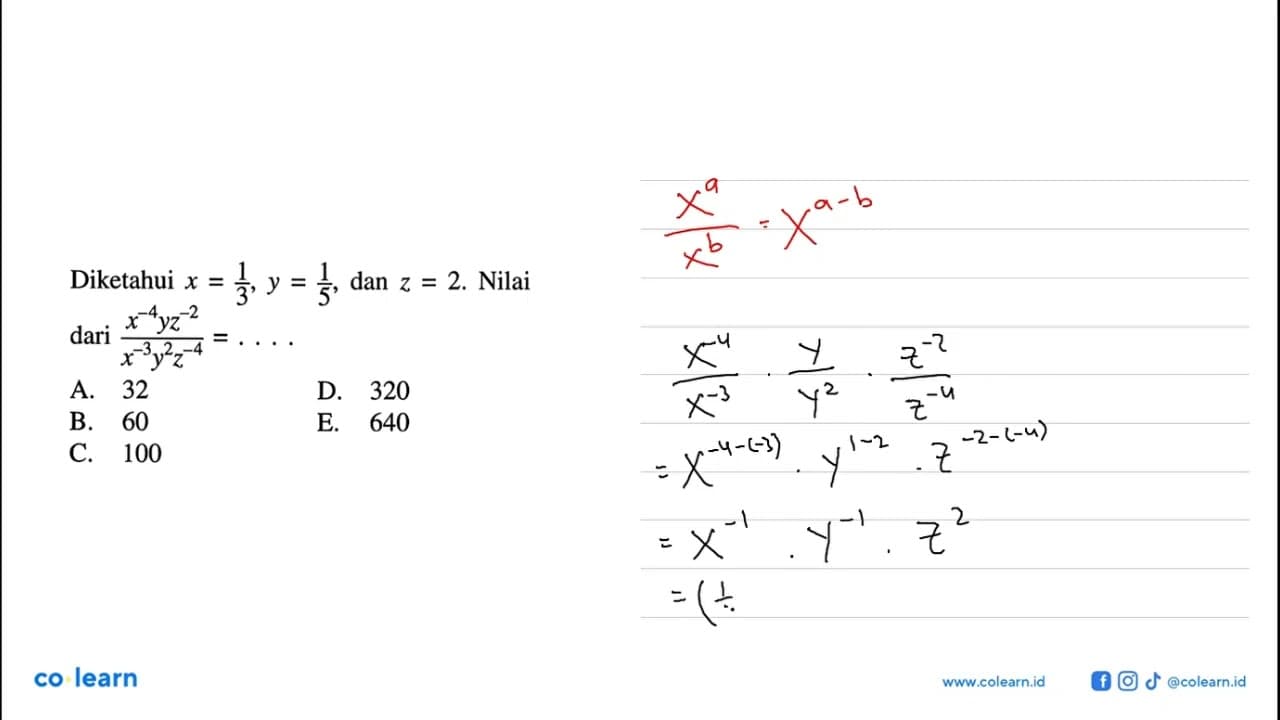 Diketahui x=1/3, y=/15, dan z=2. Nilai dari (x^(-4) y