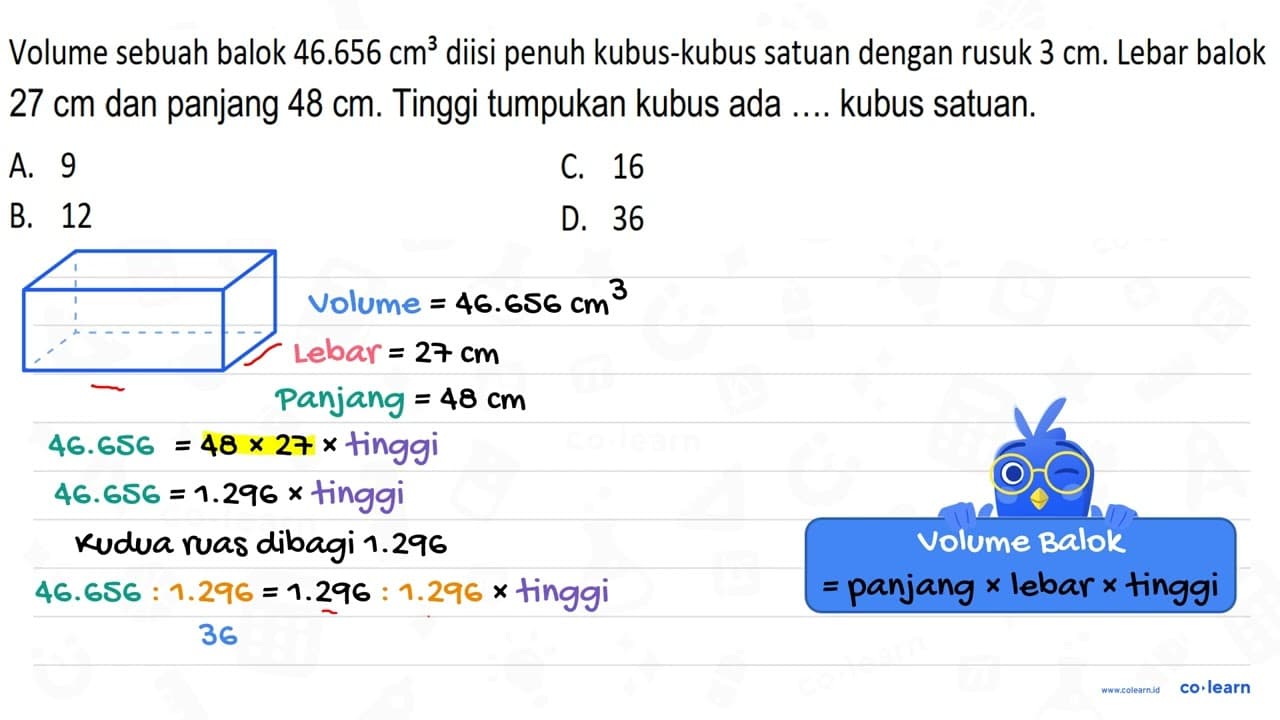 Volume sebuah balok 46.656 cm^(3) diisi penuh kubus-kubus