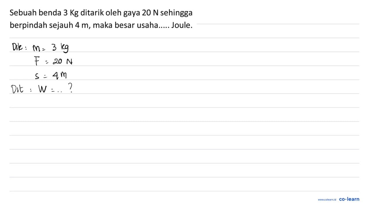 Sebuah benda 3 Kg ditarik oleh gaya 20 ~N sehingga