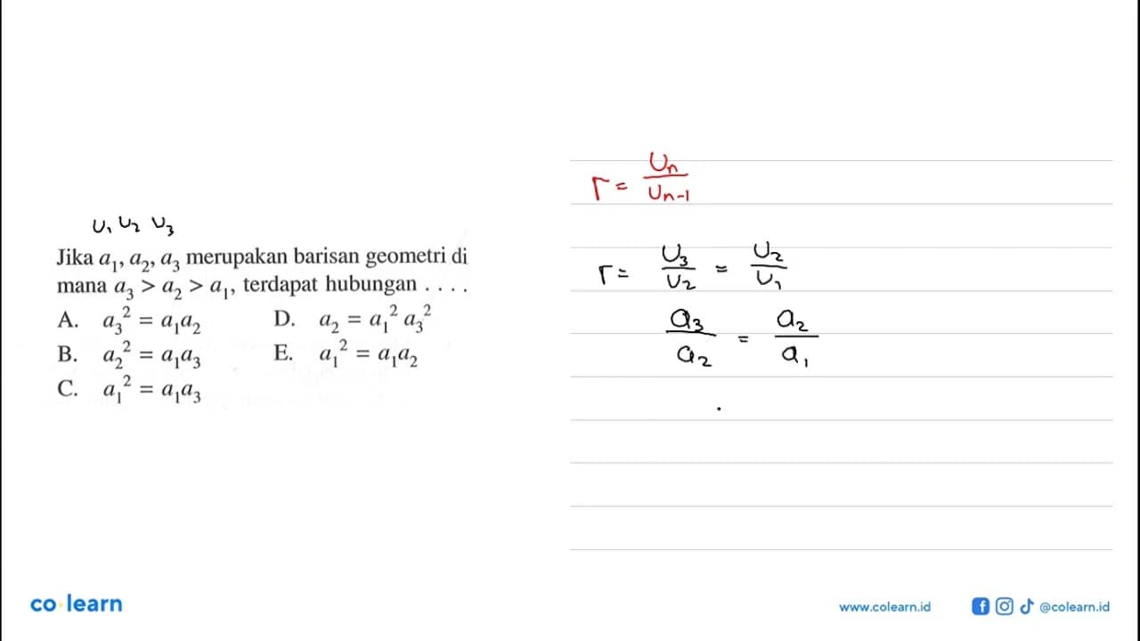 Jika a1, a2, a3 merupakan barisan geometri di mana a3>a2>a1