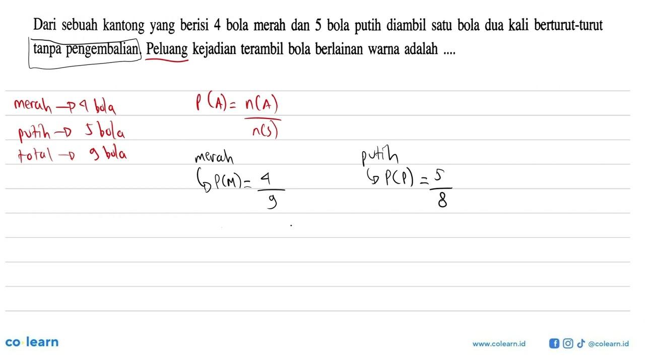 Dari sebuah kantong yang berisi 4 bola merah dan 5 bola