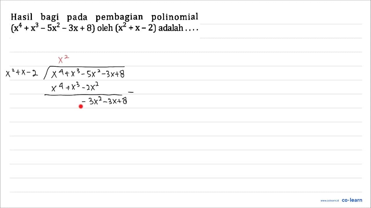 Hasil bagi pada pembagian polinomial (x^(4)+x^(3)-5 x^(2)-3