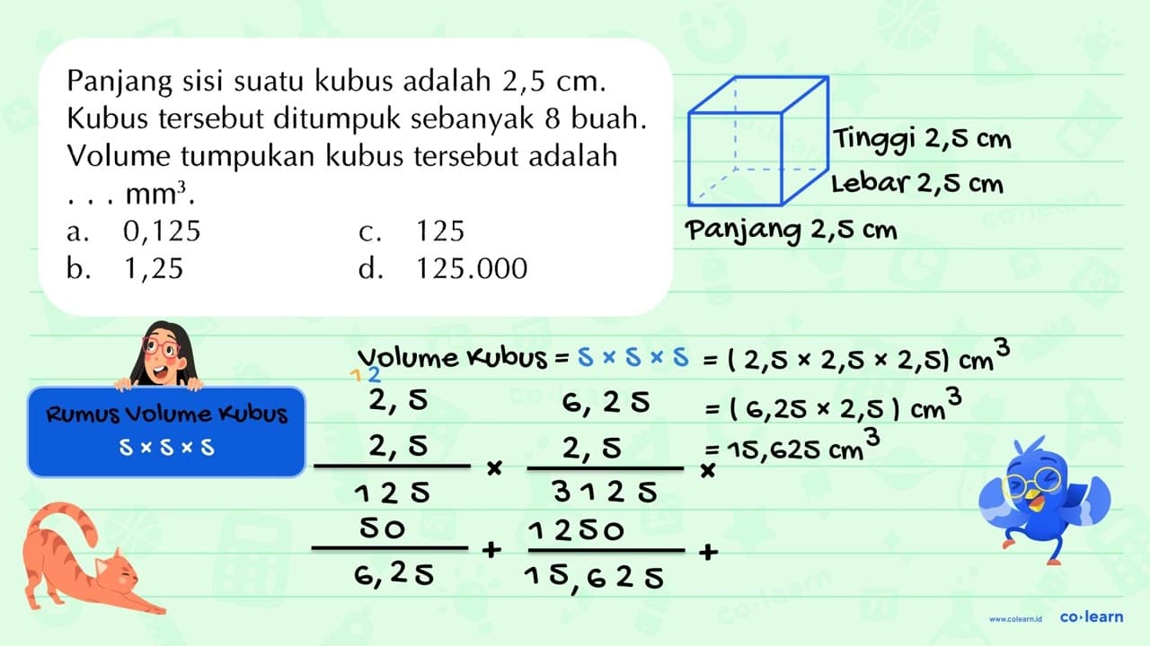 Panjang sisi suatu kubus adalah 2,5 cm. Kubus tersebut