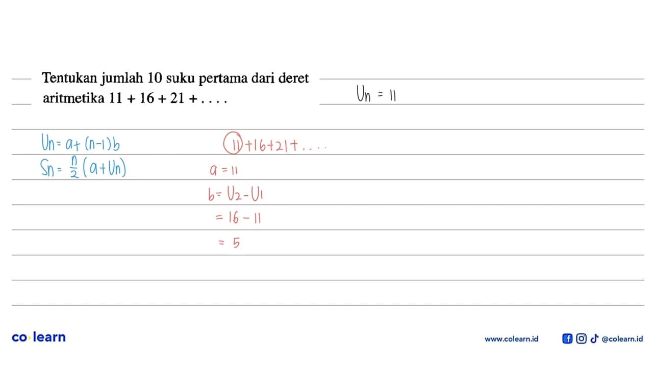 Tentukan jumlah 10 suku pertama dari deret aritmetika 11 +