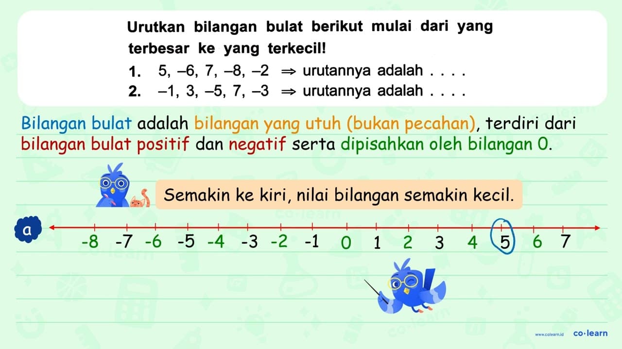 Urutkan bilangan bulat berikut mulai dari yang terbesar ke