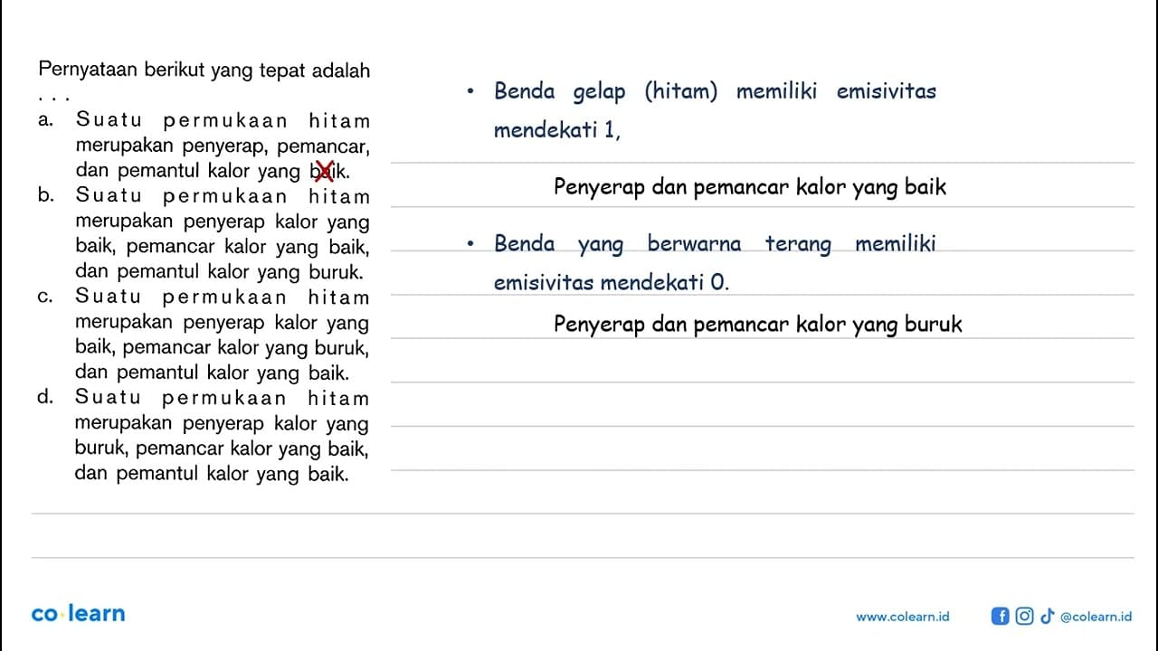 Pernyataan berikut yang tepat adalah ....