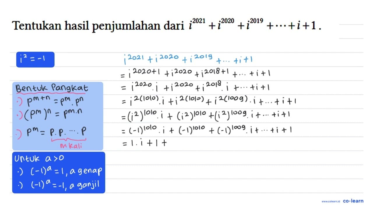 Tentukan hasil penjumlahan dari i^(2021) + i^(2020) +