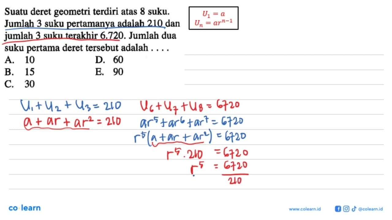 Suatu deret geometri terdiri atas 8 suku. Jumlah 3 suku