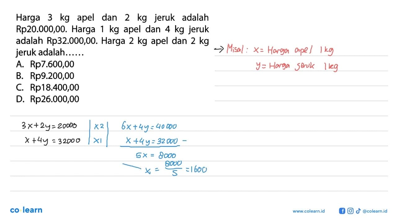 Harga 3 kg apel dam 2 kg adalah Rp20.000,00. Harga 1 kg