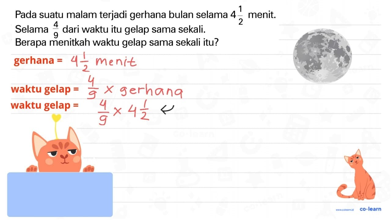 Pada suatu malam terjadi gerhana bulan selama 4 1/2 menit.