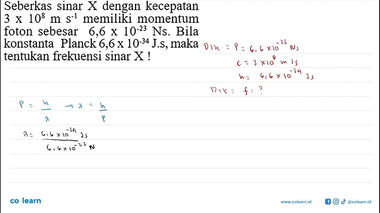 Seberkas sinar X dengan kecepatan 3 X 10^8 m s^(-1)