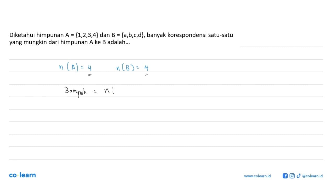 Diketahui himpunan A= {1,2,3,4} dan B = {a,b,c,d}, banyak