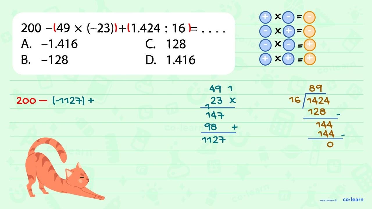 200 49 x (-23) 1.424 16 = = A. -1.416 C 128 B. -128 D 1.416
