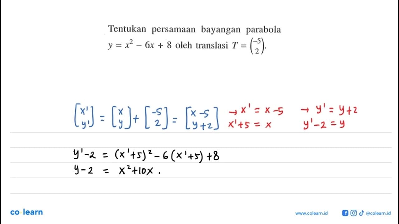 Tentukan persamaan bayangan parabola y=x^2-6x+8 oleh